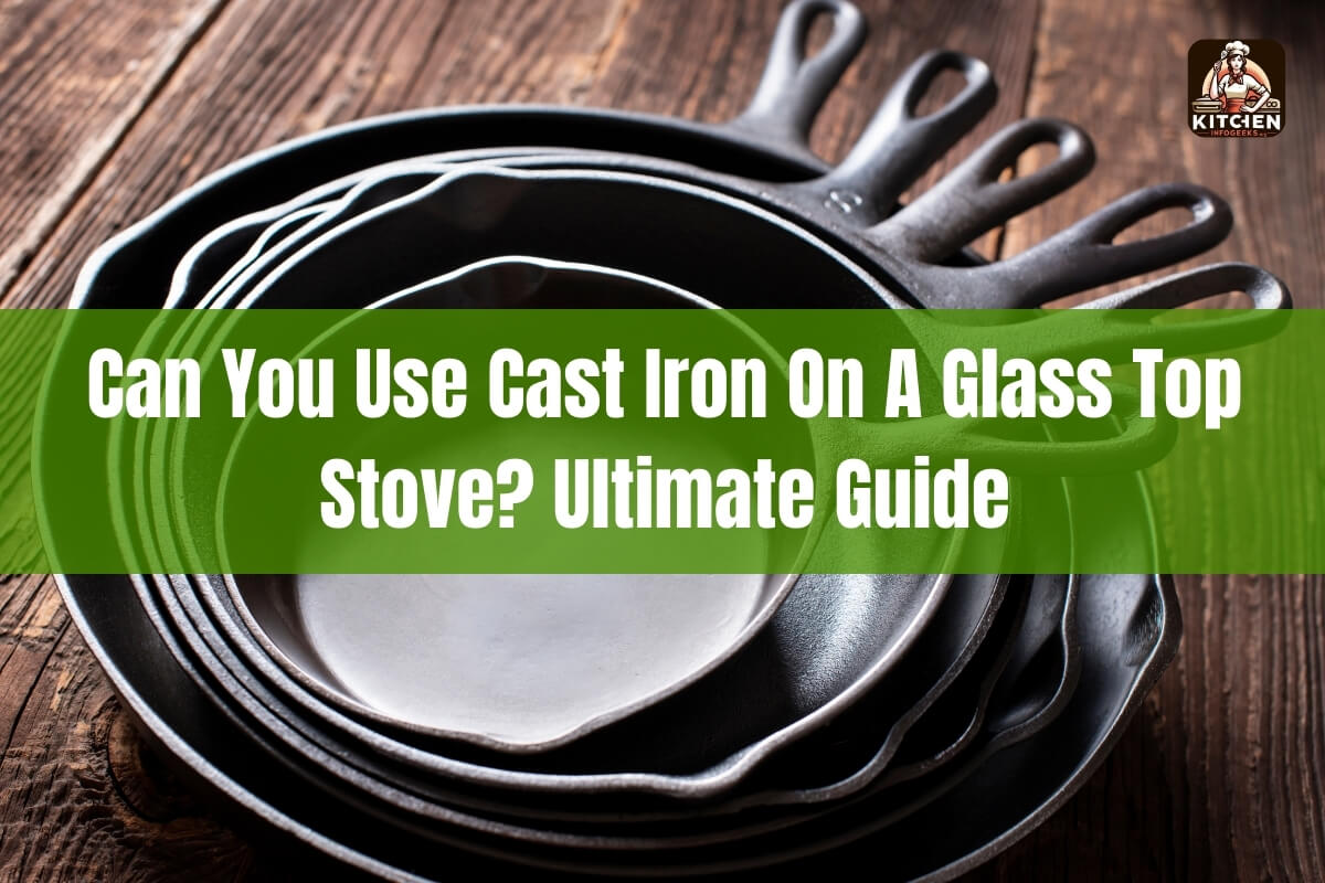 Can You Use Cast Iron on a Glass Top Stove