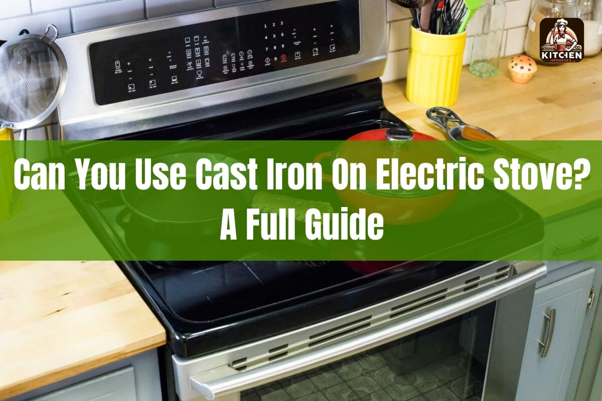 Can You Use Cast Iron on Electric Stove