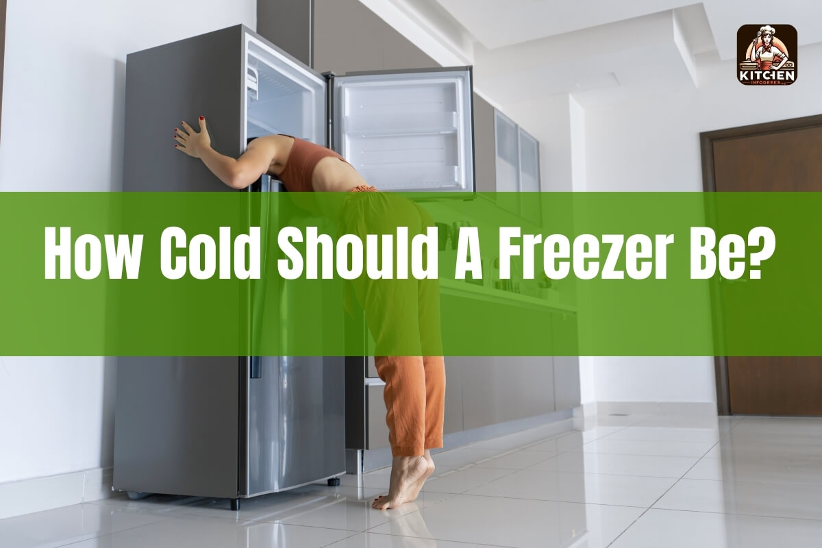 How Cold Should A Freezer Be