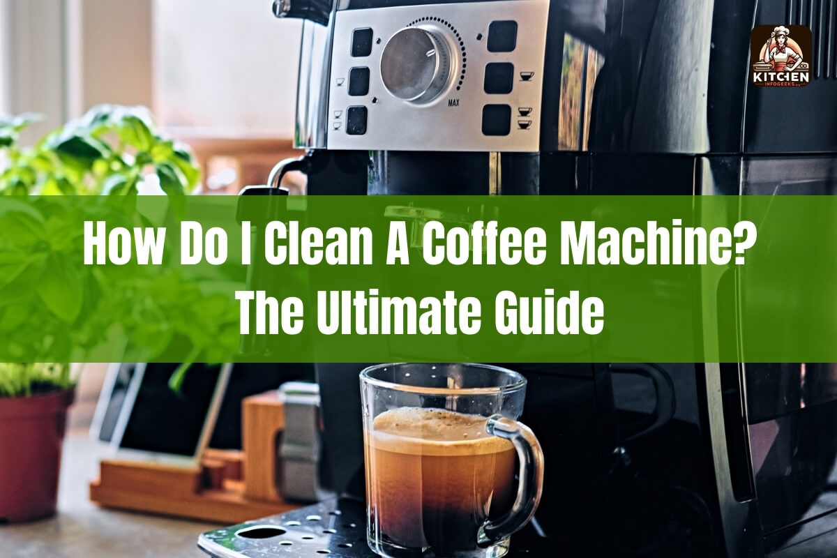 How Do I Clean a Coffee Machine