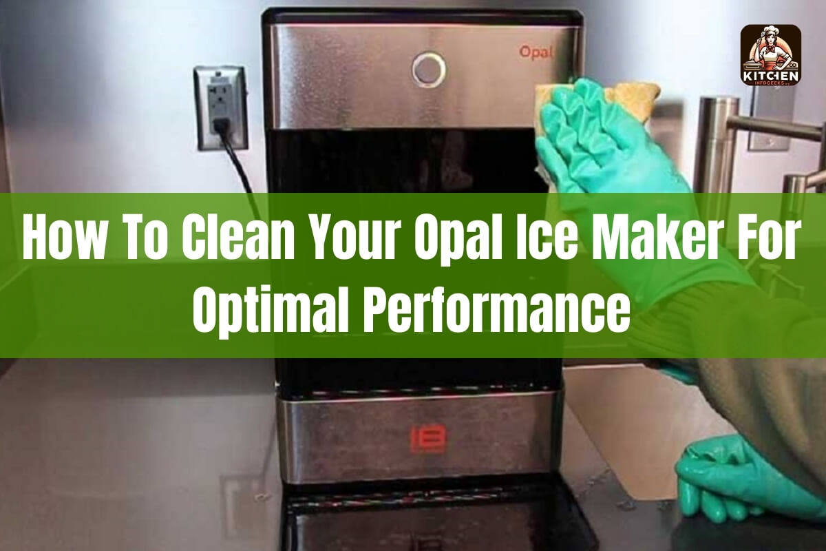 How to Clean Your Opal Ice Maker for Optimal Performance