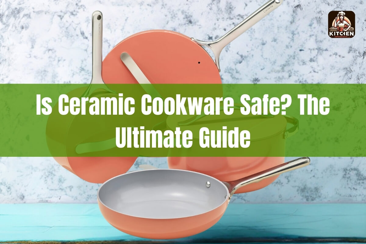 Is Ceramic Cookware Safe