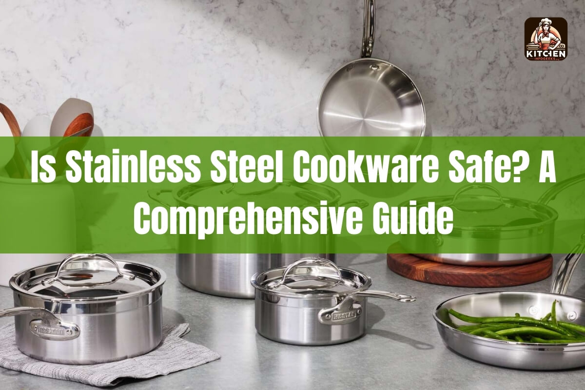 Is Stainless Steel Cookware Safe