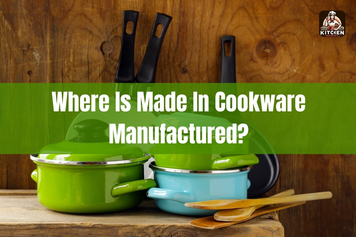 Where Is Made In Cookware Manufactured