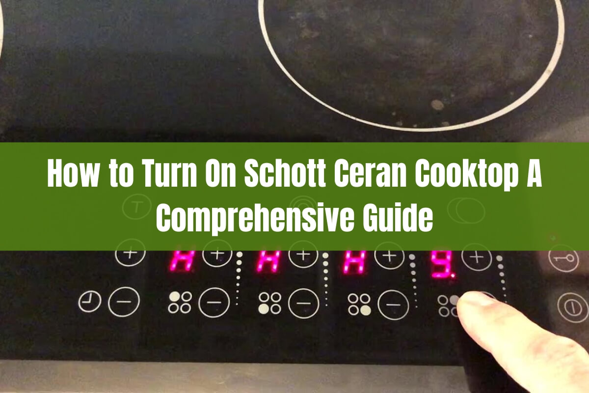 How to Turn On Schott Ceran Cooktop