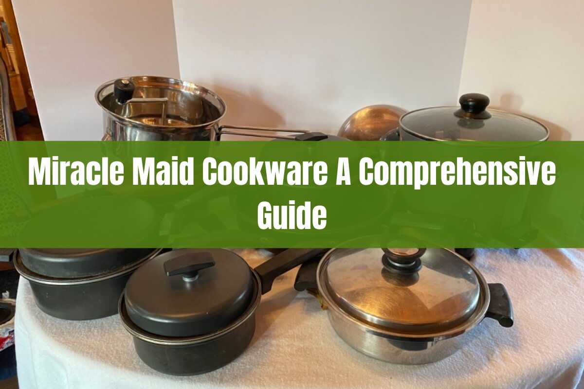 Miracle Maid Cookware