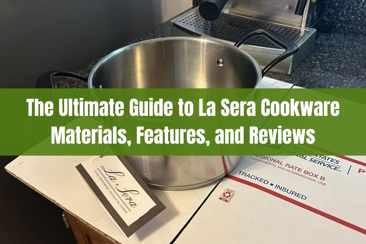 the ultimate guide to la sera cookware