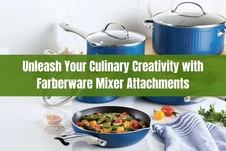 Unleash Your Culinary Creativity with Farberware Mixer Attachments